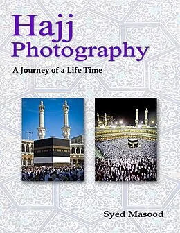 E-Book (epub) Hajj Photography: A Journey of a Life Time von Syed Masood
