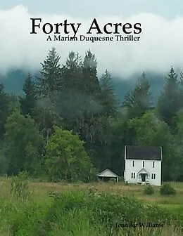E-Book (epub) Forty Acres - A Marian Duquesne Thriller von Jennifer Williams