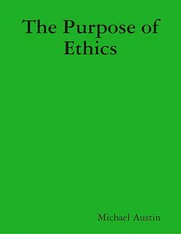 E-Book (epub) The Purpose of Ethics von Michael Austin