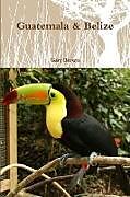 Couverture cartonnée Guatemala & Belize de Gary Brown