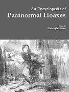 Kartonierter Einband An Encyclopedia of Paranormal Hoaxes von Christopher Owen