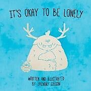 Kartonierter Einband It's Okay To Be Lonely von Zachary Gibson