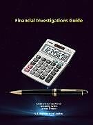 Kartonierter Einband Financial Investigations Guide von U. S. Department Of Justice, Gerald E. McDowell