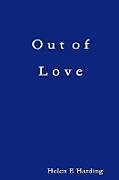 Couverture cartonnée Out of Love de Helen E Harding