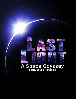 E-Book (epub) Last Light: A Space Odyssey von Serra Jayne Reynolds
