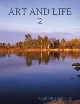 E-Book (epub) Art and Life 2 von Dametrius Bedgood