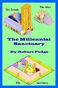 Kartonierter Einband The Millennial Sanctuary von Robert Fodge