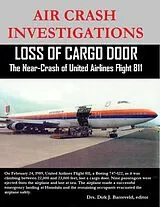 E-Book (epub) Air Crash Investigations - Loss of Cargo Door - The Near Crash of United Airlines Flight 811 von Dirk Barreveld