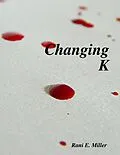 E-Book (epub) Changing K von Rani Elizabeth Miller