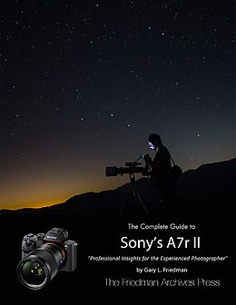 eBook (epub) The Complete Guide to Sony's Alpha 7r Ii de Gary L. Friedman