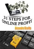 E-Book (epub) 31 Steps For Online Profit von Alexandru Stefan Nicolita-Cristian