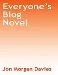 E-Book (epub) Everyone's Blog Novel von Jon Morgan Davies