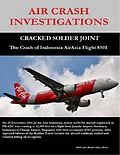 E-Book (epub) Air Crash Investigations - Cracked Solder Joint - The Crash of Indonesia Air Asia Flight 8501 von Dirk Barreveld