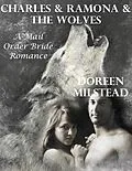 E-Book (epub) Charles & Ramona & the Wolves: A Mail Order Bride Romance von Doreen Milstead