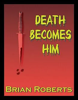 E-Book (epub) Death Becomes Him von Brian Roberts