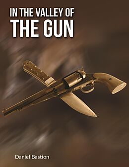 E-Book (epub) In the Valley of the Gun - A Short Story von Daniel Bastion