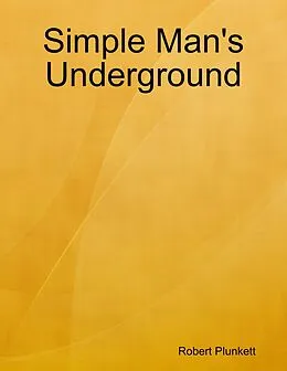 E-Book (epub) Simple Man's Underground von Robert Plunkett