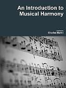 Kartonierter Einband An Introduction to Musical Harmony von Charles Martin