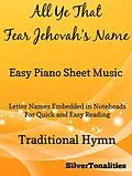 E-Book (epub) All Ye That Fear Jehovah's Name Easy Piano Sheet Music von Traditional Hymn, Silvertonalities