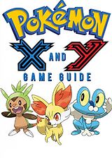 E-Book (epub) Pokemon X Walkthrough and Pokemon Y Walkthrough UltA mate Game Guides von Game UltÄ±mate Game Guides