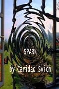 Kartonierter Einband Spark von Caridad Svich