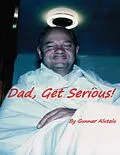 E-Book (epub) Dad, Get Serious! von Gunnar Alutalu
