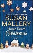Kartonierter Einband Home Sweet Christmas von Susan Mallery