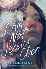 Kartonierter Einband I Am Not Jessica Chen von Ann Liang