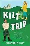 Kartonierter Einband Kilt Trip von Alexandra Kiley