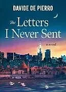 Fester Einband The Letters I Never Sent von Davide De Pierro