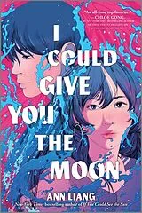 Fester Einband I Could Give You the Moon von Ann Liang