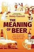 Livre Relié The Meaning of Beer de Jonny Garrett