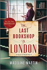 Kartonierter Einband The Last Bookshop in London von Madeline Martin