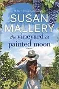 Kartonierter Einband The Vineyard at Painted Moon von SUSAN MALLERY