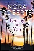 Kartonierter Einband Betting on You von Nora Roberts