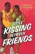 Kartonierter Einband A Little Kissing Between Friends von Chencia C Higgins