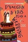 Kartonierter Einband D'Vaughn and Kris Plan a Wedding von Chencia C Higgins