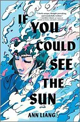 Fester Einband If You Could See the Sun von Ann Liang