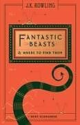 Livre Relié Fantastic Beasts and Where to Find Them de Newt Scamander, J. K. Rowling