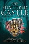 Couverture cartonnée The Shattered Castle (the Ascendance Series, Book 5) de Jennifer A Nielsen