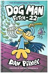 Fester Einband Dog Man - Fetch-22 von Dav Pilkey