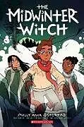 Kartonierter Einband The Midwinter Witch: A Graphic Novel (the Witch Boy Trilogy #3) von Lee Knox Ostertag