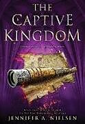 Couverture cartonnée The Captive Kingdom (the Ascendance Series, Book 4) de Jennifer A Nielsen