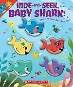 Pappband, unzerreissbar Hide-And-Seek, Baby Shark! (a Baby Shark Book) von Scholastic Inc