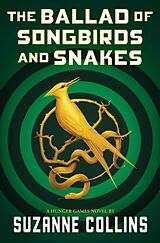 Livre Relié The Hunger Games - The Ballad of Songbirds and Snakes de Suzanne Collins