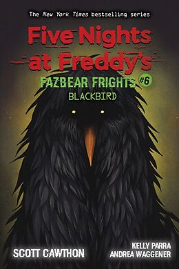 Couverture cartonnée Five Nights at Freddy's: Fazbear Frights 06: Blackbird de Scott Cawthorn, Kelly Parra, Andrea Waggener