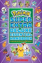 Broché Pokemon: Super Extra Deluxe Essential Handbook de Scholastic