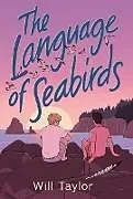 Fester Einband The Language of Seabirds von Will Taylor
