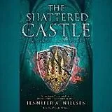 Audio CD (CD/SACD) The Shattered Castle (the Ascendance Series, Book 5) von Jennifer A Nielsen
