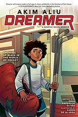 Kartonierter Einband Akim Aliu: Dreamer (Original Graphic Memoir) von Akim Aliu, Greg Anderson Elysée
